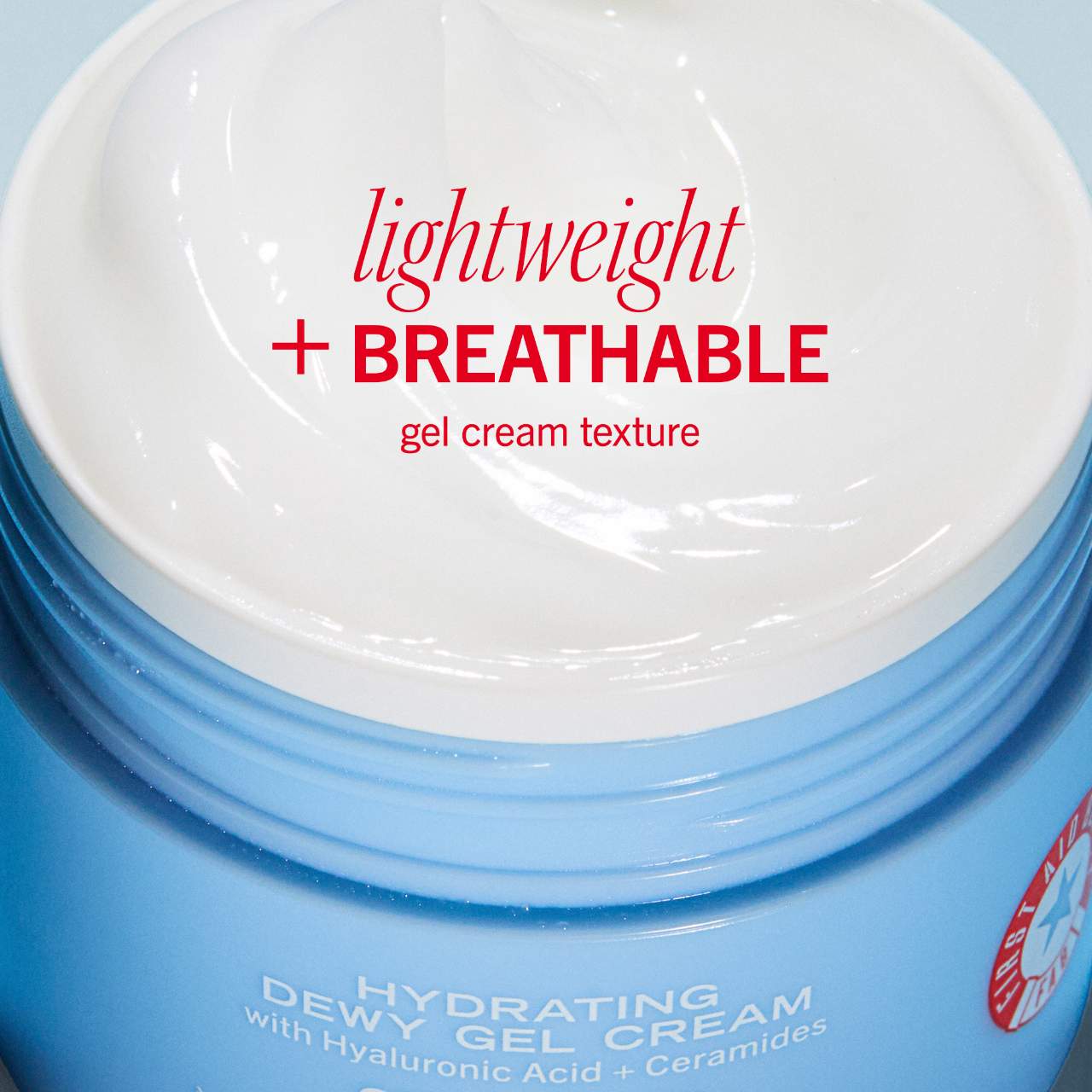 First Aid Beauty 
Hydrating Dewy Gel Cream Moisturizer with Hyaluronic Acid + Ceramides 52ml
